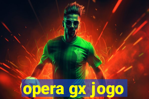 opera gx jogo